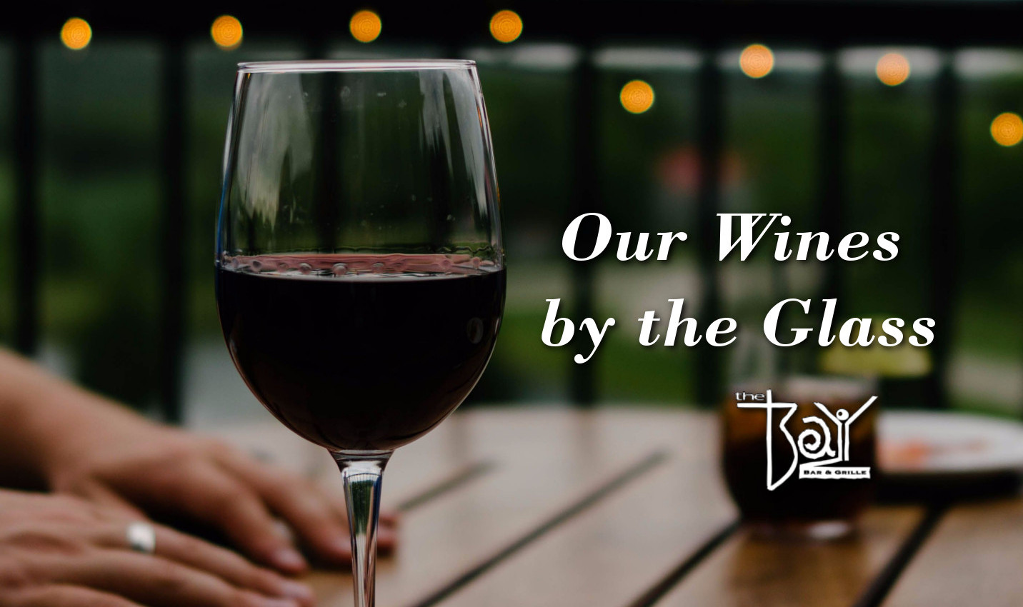 Wines By the Glass - The Bay Bar & Grille - Bozeman, MT